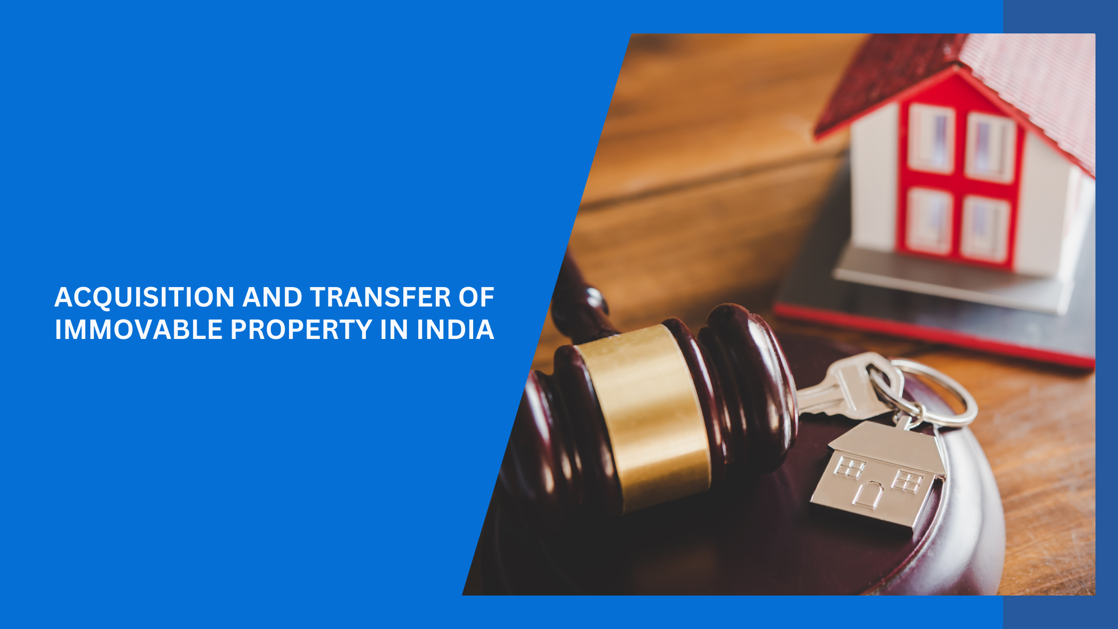 Acquisition and Transfer of Immovable Property in India